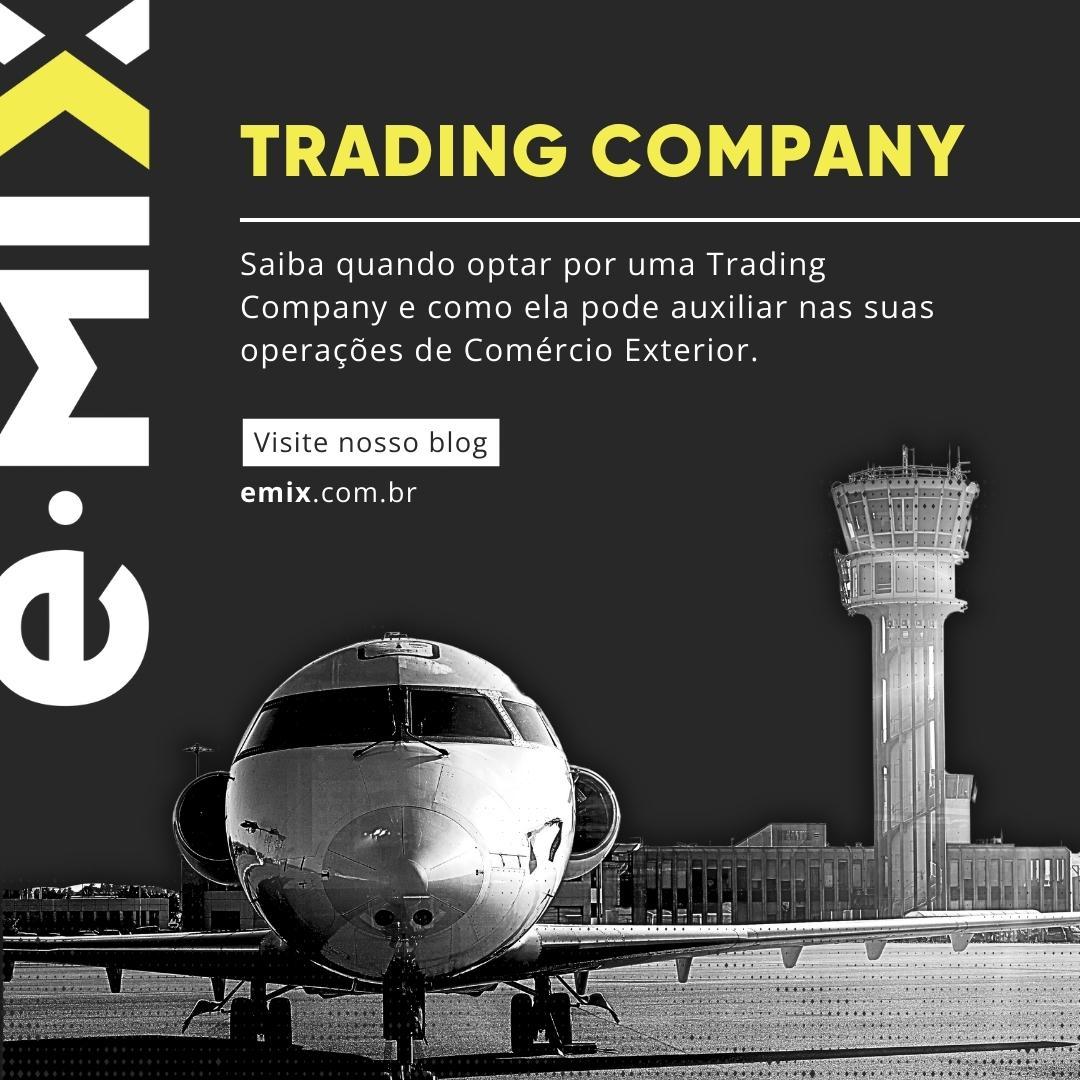 Quando optar por uma Trading Company para minhas operações?